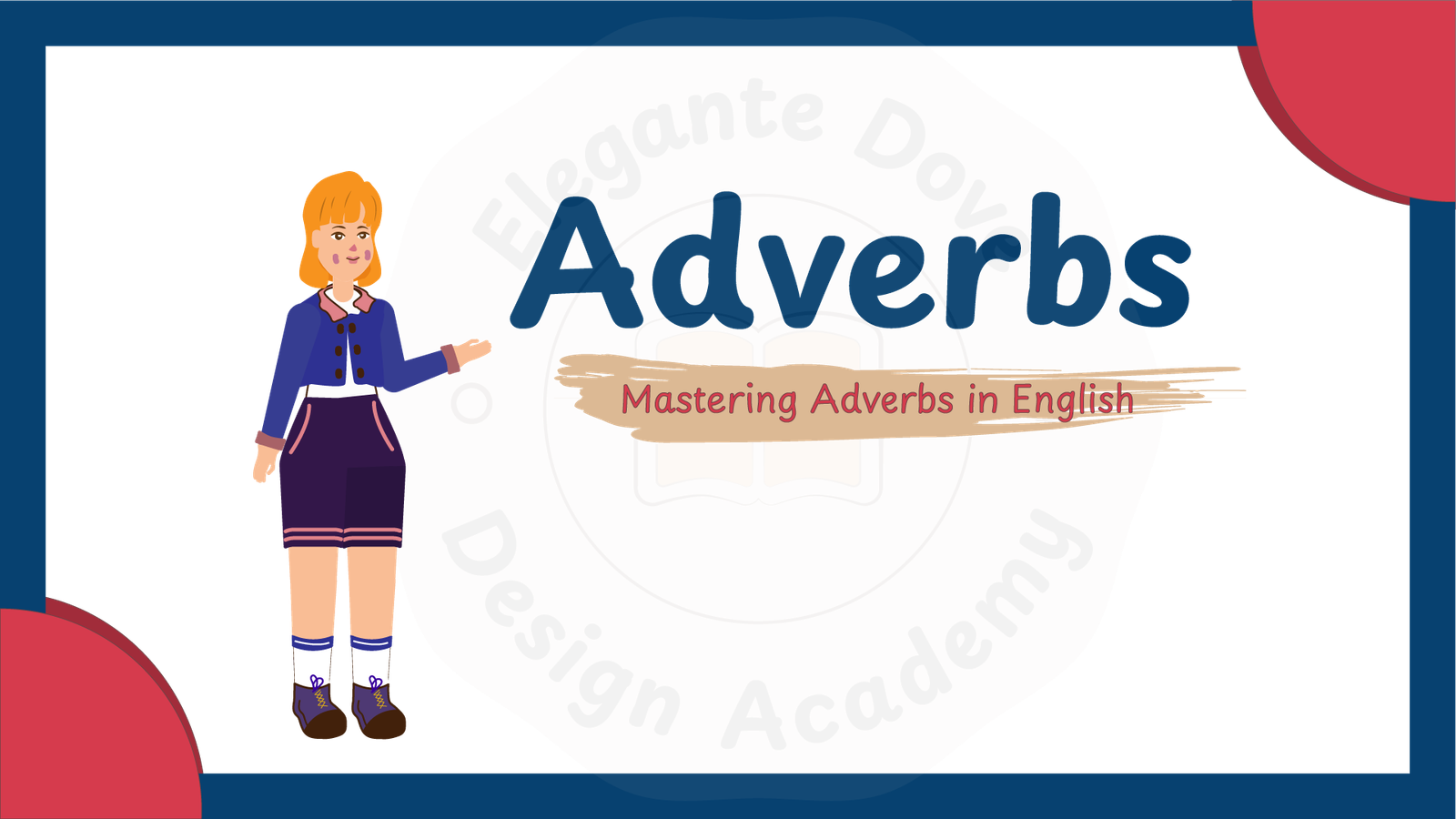 Adverbs – Mastering Adverbs in English