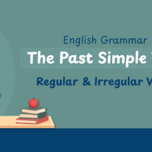 The Past Simple Tense