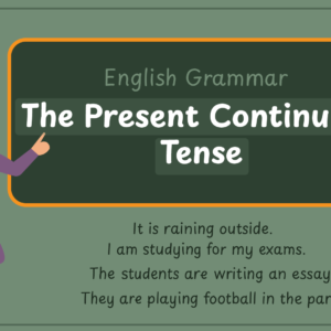 The Present Continuous Tense