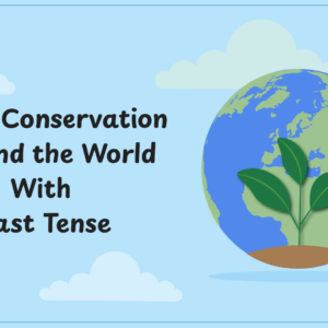 Water Conservation Around the World with Past Tense